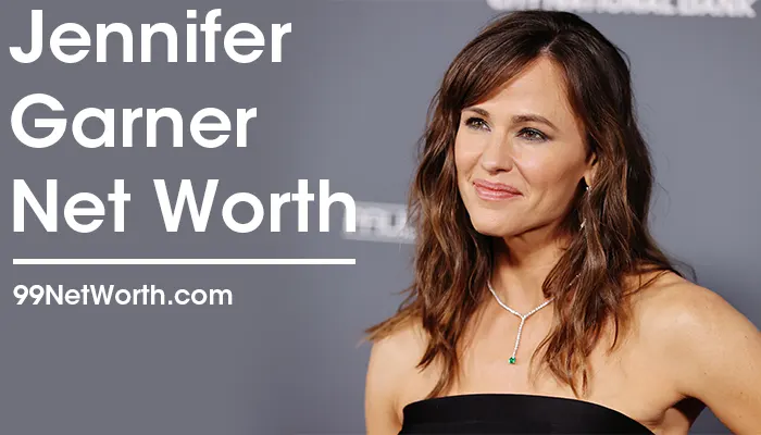 Jennifer Garner Net Worth, Jennifer Garner's Net Worth, Net Worth of Jennifer Garner