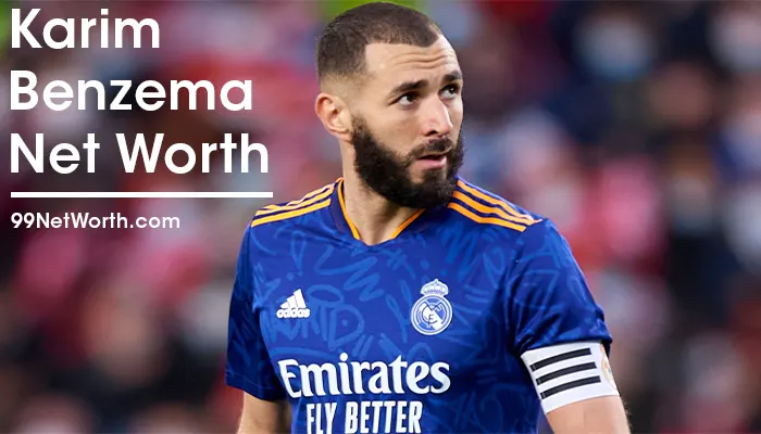 Karim Benzema Net Worth, Karim Benzema's Net Worth, Net Worth of Karim Benzema