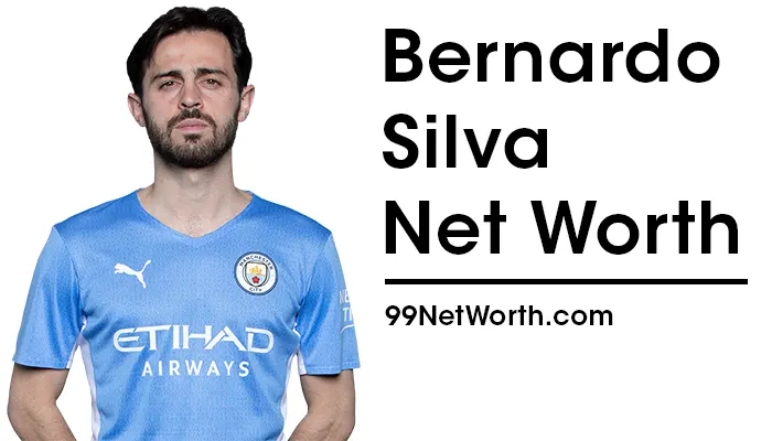 Bernardo Silva Net Worth, Bernardo Silva's Net Worth, Net Worth of Bernardo Silva