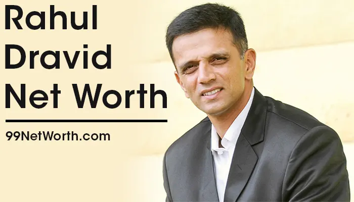 Rahul Dravid Net Worth, Rahul Dravid's Net Worth, Net Worth of Rahul Dravid