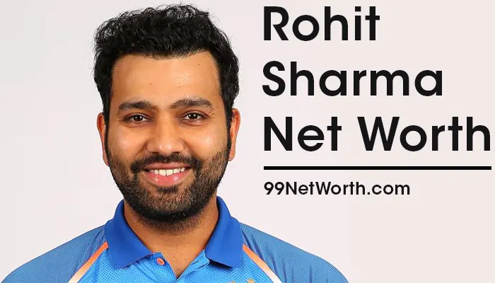 Rohit Sharma Net Worth, Rohit Sharma's Net Worth, Net Worth of Rohit Sharma
