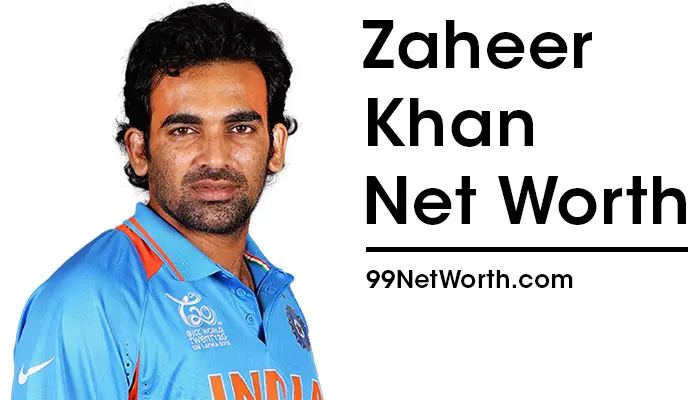 Zaheer Khan Net Worth, Zaheer Khan's Net Worth, Net Worth of Zaheer Khan