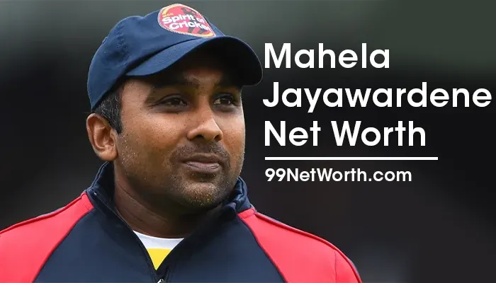Mahela Jayawardene Net Worth, Mahela Jayawardene's Net Worth, Net Worth of Mahela Jayawardene