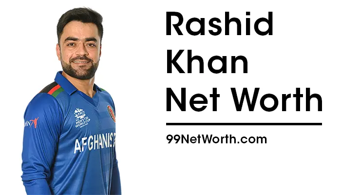 Rashid Khan Net Worth, Rashid Khan's Net Worth, Net Worth of Rashid Khan