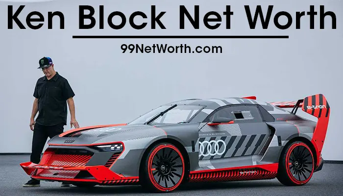 Ken Block Net Worth, Ken Block's Net Worth, Net Worth of Ken Block
