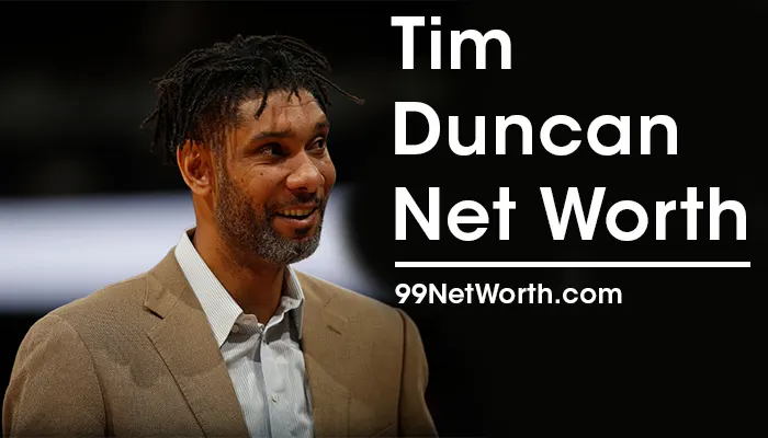 Tim Duncan Net Worth, Tim Duncan's Net Worth, Net Worth of Tim Duncan