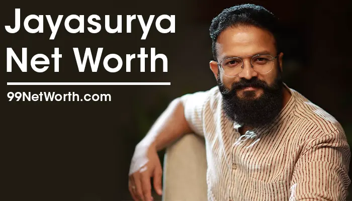 Jayasurya Net Worth, Jayasurya's Net Worth, Net Worth of Jayasurya