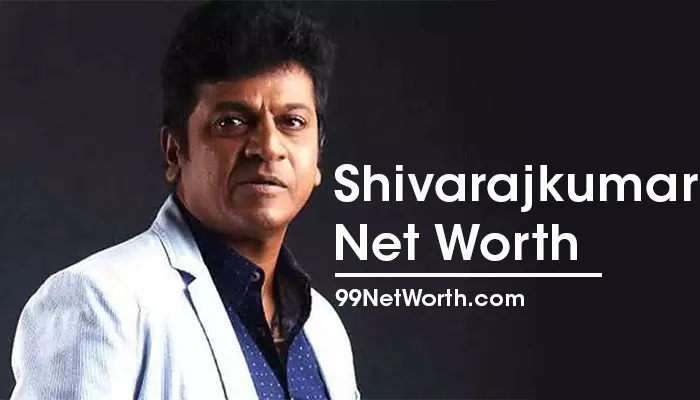 Shivarajkumar Net Worth, Shivarajkumar's Net Worth, Net Worth of Shivarajkumar